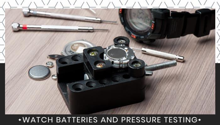 Watch Batteries And Pressure Testing